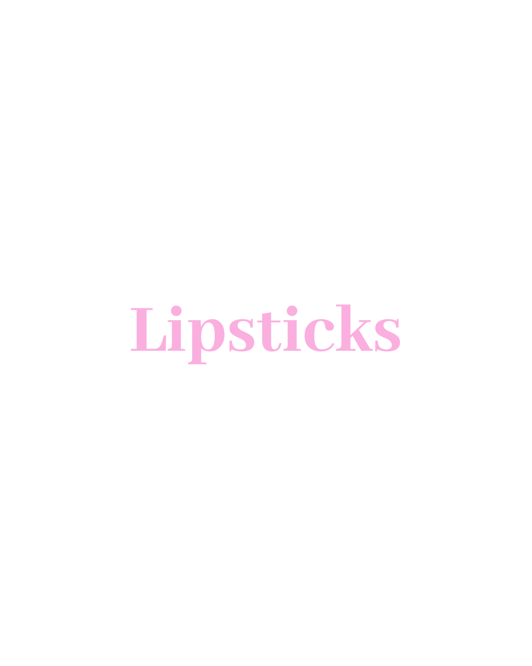 Lipsticks